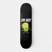 Skateboard OH NON ! PANIC GREEN MONSTER FUNNY Patinage (Recto)