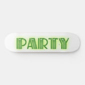 Skateboard One Simple Word Party ! (Horz)