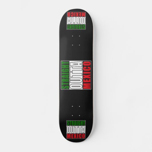 Skateboard Outta droit Mexique (Recto)