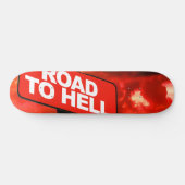 Skateboard Panneau Route vers l'enfer (Horz)