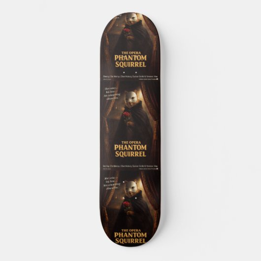 Skateboard Parodie de l'Opéra Fantôme Écureuil (Recto)