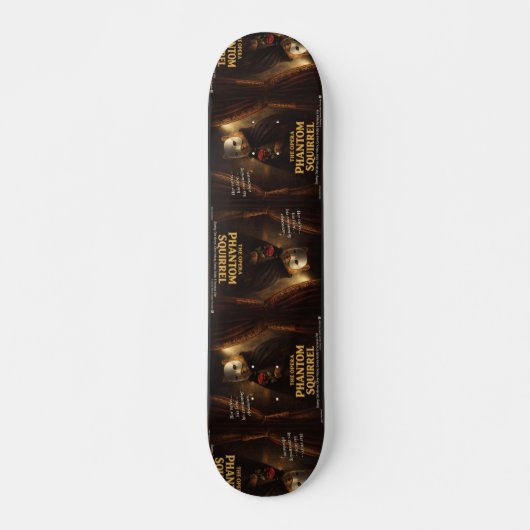 Skateboard Parodie de l'Opéra Fantôme Écureuil (Devant)