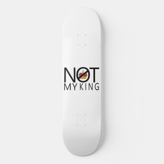 Skateboard Pas mon roi (Recto)
