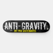 Skateboard Patinage ANTI GRAVITY (Horz)
