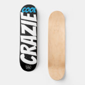 Skateboard Patinage COOL CRAZIE (Recto)