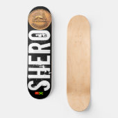 Skateboard Patinage SHERO (Recto)