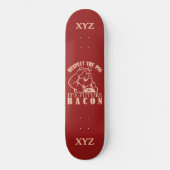 Skateboard Patins personnalisés PIG TO BACON (Recto)
