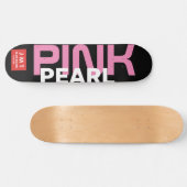 Skateboard PINK PEARL Planche à roulettes (Horz)