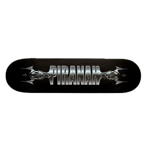 Skateboard Piranah