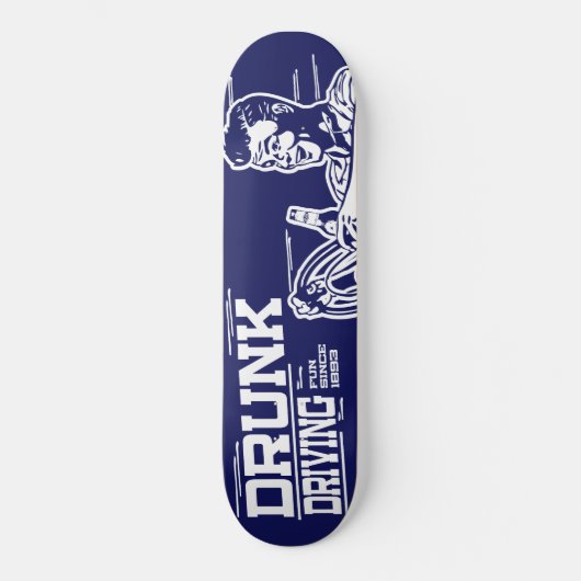 Skateboard Planche à roulettes de conduite en état d'ivresse (Recto)