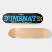 Skateboard Planche à roulettes DUMBNATI, 7¾" Deck (Horz)