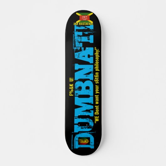 Skateboard Planche à roulettes DUMBNATI, 7¾" Deck (Devant)