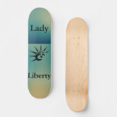 Skateboard Planche à roulettes Lady Liberty (Recto)