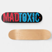 SKATEBOARD PLANCHE À ROULETTES MAD TOXIC (Horz)
