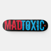 SKATEBOARD PLANCHE À ROULETTES MAD TOXIC (Horz)