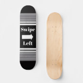 Skateboard Planche à roulettes Swipe Left (Recto)