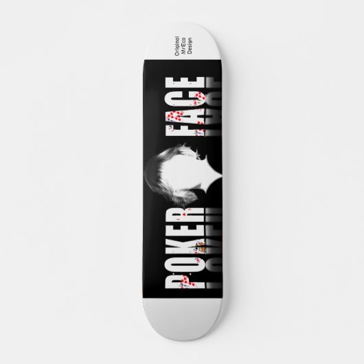 Skateboard Poker Face, Original MrEco Design (Devant)