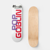 Skateboard POP GOBLIN / TST Skate (Recto)