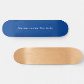 Skateboard Positief U wilt en u zult het doen (Horizontaal)