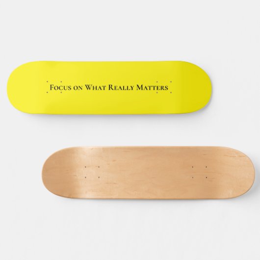 Skateboard Positive Focus op wat echt belangrijk i (Horizontaal)