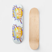 Skateboard Poussé par Jésus (Recto)
