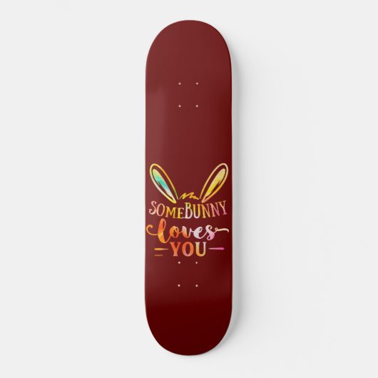 Skateboard QUELQUES BUNNY VOUS AIME drôle cadeau de vacances  (Recto)