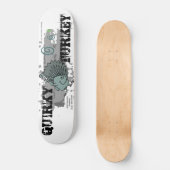 Skateboard QUIRKY TURKEY Patinage vie sur mesure pont (Recto)