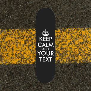 Skateboard Restez calme et continuez - Créez votre propre
