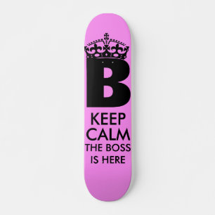 Skateboard Restez calme Queen B est ici