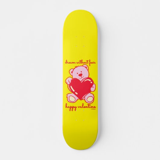 Skateboard RÊVE SANS CRAINTE HEUREUX cadeau VALENTINE (Devant)