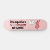 Skateboard Ronchon le cochon (Horz)