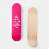 Skateboard Rose Chaud Gardez le calme et continuer (Recto)