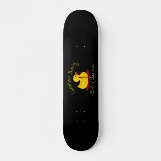 Skateboard Rubber Ducky - Vous êtes le canard qui saigne (Devant)