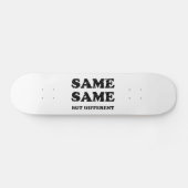 SKATEBOARD SAME SAME BUT DIFFERENT (Horz)