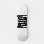 Skateboard sans Trump (Devant)