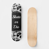 Skateboard-Schaats of die-slogan Skateboard (Voorkant)