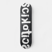 SKATEBOARD SCIKOTICS SK8 (Recto)