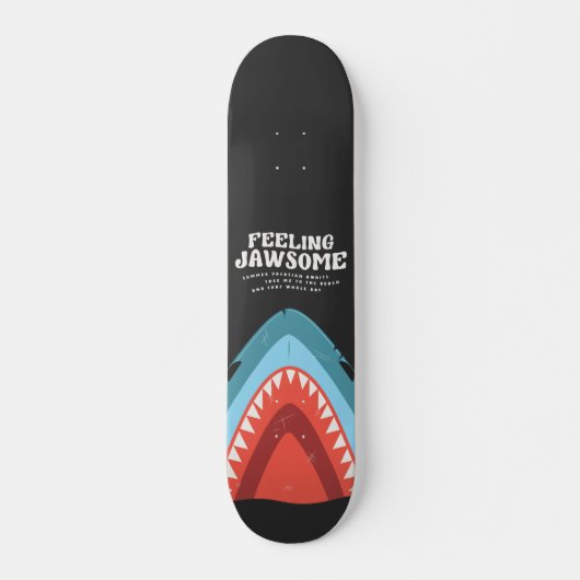 Skateboard Sentiment Jawsome Requin Drôle Été Puns Plage (Devant)
