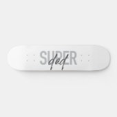 Skateboard Simple, moderne, cool, design tendance Super Papa (Horz)