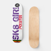 Skateboard SK8 Patinage POUVOIR POUR FILLES (Recto)