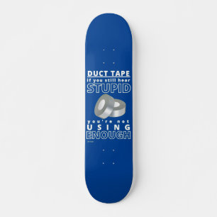 Skateboard skate "DUCT TAPE...2"