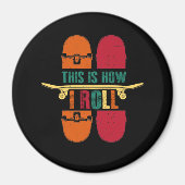 Skateboard Skateboarder Gift Funny Magneet (Voorkant)