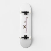 Skateboard Soyez vous-même (Recto)