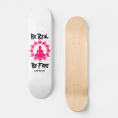 Skateboard Soyez vrai soit planche à roulettes libre de (Recto)