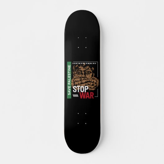 Skateboard Stop War Save Palestine (Devant)