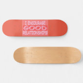 Skateboard Sympa Expression Design BONNE RELATION". Commandez (Horz)