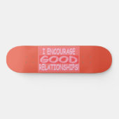Skateboard Sympa Expression Design BONNE RELATION". Commandez (Horz)