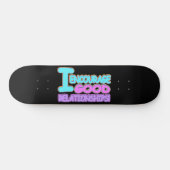 Skateboard Sympa Expression Design BONNE RELATION". Commandez (Horz)
