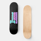 Skateboard Sympa Expression Design BONNE RELATION". Commandez (Recto)