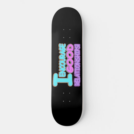 Skateboard Sympa Expression Design BONNE RELATION". Commandez (Recto)